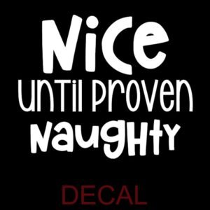 Naughty Until Proven Nice